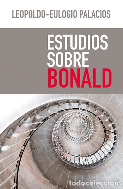 Libros: ESTUDIOS SOBRE BONALD - PALACIOS RODRIGUEZ, LEOPOLDO-E, ULOGIO - Foto 1