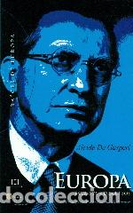 Libros: EUROPA/ESCRITOS Y DISCURSOS - DE GASPERI, ALCIDE, - Foto 1
