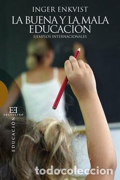 Libros: BUENA Y MALA EDUCACION, LA - ENKVIST, INGER, - Foto 1