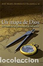 Libros: UN MAPA DE DIOS - RODRIGUEZ OLAIZOLA, JOSE MARIA, - Foto 1