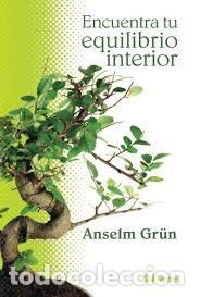 Libros: ENCUENTRA TU EQUILIBRIO INTERIOR - GR&Uuml;N, ANSELM, - Foto 1