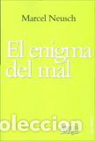 Libros: ENIGMA DEL MAL, EL - NEUSCH, MARCEL, - Foto 1