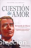 Libros: CUESTION DE AMOR/BERNARDO DE HOYOS... - ILUNDAIN, XAVIER, - Foto 1
