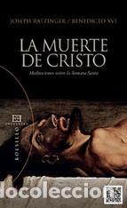 Libros: MUERTE DE CRISTO, LA - RATZINGER, JOSEPH (BENEDICTO X, - Foto 1