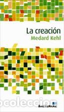 Libros: &rdquo;CREACION, LA &rdquo;&rdquo;ALCANCE 63&rdquo;&rdquo;&rdquo; - KEHL, MEDARD, - Foto 1