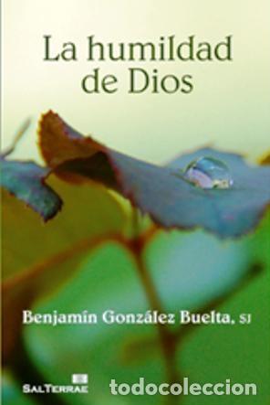 Libros: HUMILDAD DE DIOS, LA - GONZALEZ BUELTA, BENJAMIN, - Foto 1