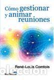 Libros: COMO GESTIONAR Y ANIMAR REUNIONES - COMTOIS, RENE-LOUIS, - Foto 1