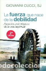 Libros: FUERZA QUE NACE DE LA DEBILIDAD, LA - CUCCI, GIOVANNI, - Foto 1