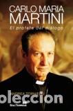 Libros: CARLO MARIA MARTINI/EL PROFETA DEL DIALOGO - TORNIELLI, ANDREA, - Foto 1