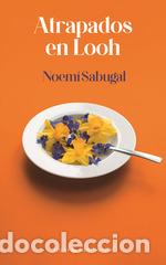 Libros: ATRAPADOS EN LOOH - SABUGAL, NOEMI - Foto 1