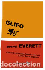 Libros: GLIFO - PERCIVAL EVERETT, - Foto 1