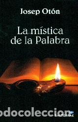 Libros: MISTICA DE LA PALABRA, LA - OTON CATALAN, JOSEP, - Foto 1