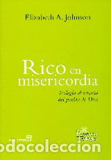 Libros: RICO EN MISERICORDIA - JOHNSON, ELIZABETH A., - Foto 1