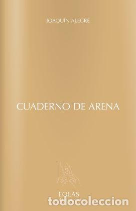 Libros: CUADERNO DE ARENA - ALEGRE, JOAQUIN, - Foto 1