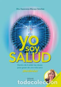 Libros: YO SOY SALUD - MACAYO SANCHEZ, ESPERANZA, - Foto 1