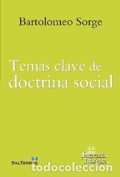 Libros: TEMAS CLAVE DE DOCTRINA SOCIAL - BARTOLOMEO SORGE, - Foto 1