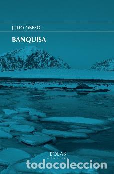 Libros: BANQUISA - OBESO, JULIO, - Foto 1