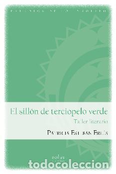 Libros: EL SILL&Oacute;N DE TERCIOPELO VERDE - ESTEBAN ERLES, PATRICIA,