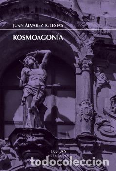 B&uuml;cher: KOSMOAGON&Iacute;A - &Aacute;LVAREZ IGLESIAS, JUAN