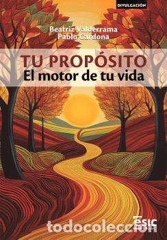 Libros: TU PROP&Oacute;SITO, EL MOTOR DE TU VIDA - VALDERRAMA, BEATRIZ,