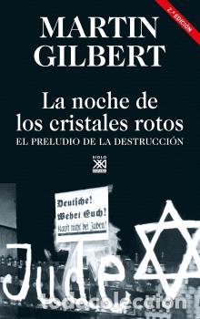 Libros: LA NOCHE DE LOS CRISTALES ROTOS - GILBERT, MARTIN, - Foto 1