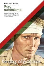Libros: PURO SUFRIMIENTO - Roberts, Mary Louis, - Foto 1