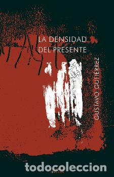 Libros: DENSIDAD DEL PRESENTE, LA NA/180 - GUTIERREZ, GUSTAVO, - Foto 1