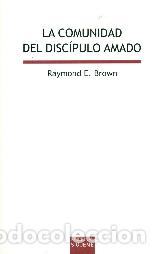 Libros: COMUNIDAD DEL DISCIPULO AMADO, LA (7&ordf; EDICION) BEB/43 - BROWN, RAYMOND E., - Foto 1
