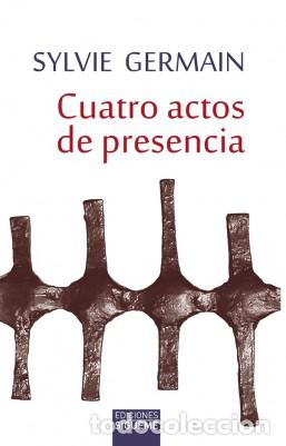 Libros: CUATRO ACTOS DE PRESENCIA PD/099 - GERMAIN, SYLVIE, - Foto 1