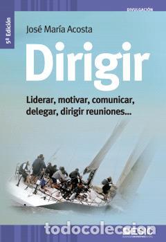 Libros: DIRIGIR (6&ordf; EDICION) - ACOSTA VERA, JOSE MARIA, - Foto 1