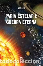 Libros: PARIA ESTELAR I /GUERRA ETERNA - LEM, JOE, - Foto 1