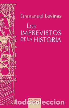 Libros: LOS IMPREVISTOS DE LA HISTORIA - LEVINAS, EMMANUEL, - Foto 1