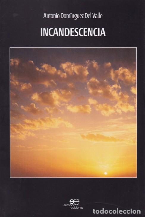 Libros: INCANDESCENCIA - DOMINGUEZ DEL VALLE, ANTONIO, - Foto 1