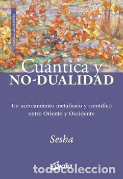 Libros: CU&Aacute;NTICA Y NO DUALIDAD - SESHA, - Foto 1