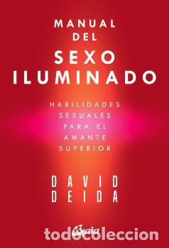 Libri di seconda mano: MANUAL DEL SEXO ILUMINADO / HABILIDADES SEXUALES PARA EL AMANTE SUPERIOR - DEIDA, DAVID,