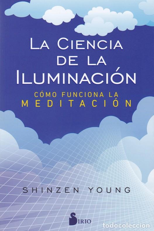 Libros: CIENCIA DE LA ILUMINACION, LA/COMO FUNCIONA LA MEDITACION - YOUNG, SHINZEN, - Foto 1