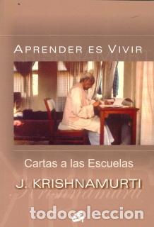 Libros: APRENDER ES VIVIR CARTAS A LAS ESCUELAS - KRISHNAMURTI, JIDDU, - Foto 1