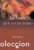 Libros: NADA QUE LO ES TODO, LA - PARSONS, TONY, - Foto 1