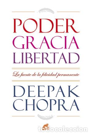 Libros: PODER GRACIA LIBERTAD - CHOPRA, DEEPAK, - Foto 1