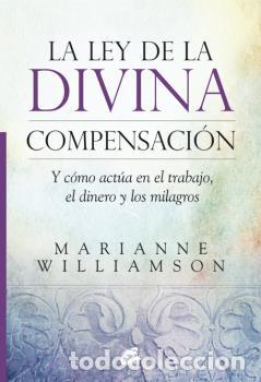 Libros: LEY DE LA DIVINA COMPENSACION, LA - WILLIAMSON, MARIANNE, - Foto 1
