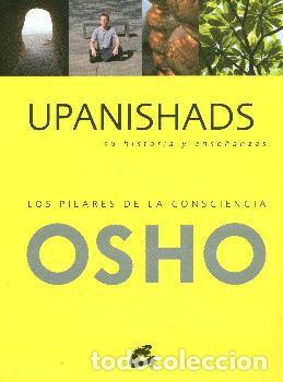 Libros: UPANISHADS/SU HISTORIA Y ENSE&Ntilde;ANZAS - OSHO, - Foto 1