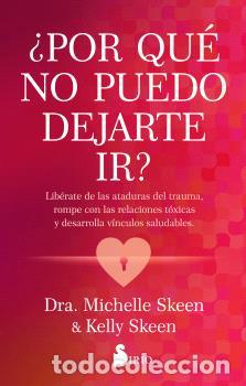 Libri di seconda mano: POR QU&Eacute; NO PUEDO DEJARTE IR? - SKEEN, DRA. MICHELLE,
