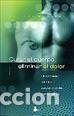 Libros: CURAR EL CUERPO ELIMINAR EL DOLOR - SARNO, JOHN E., - Foto 1