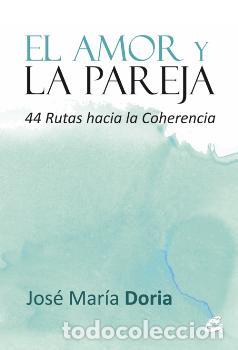 Libros: AMOR Y LA PAREJA, EL - DORIA, JOSE MARIA, - Foto 1