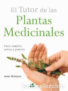Libros: TUTOR DE LAS PLANTAS MEDICINALES, EL - McINTYRE, ANNE, - Foto 1