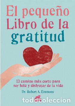 Libros: PEQUE&Ntilde;O LIBRO DE LA GRATITUD, EL - EMMONS, ROBERT A., - Foto 1