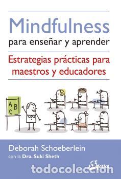 Libros: &rdquo;MINDFULNESS PARA ENSE&Ntilde;AR Y APRENDER &rdquo;&rdquo;NUEVO&rdquo;&rdquo;&rdquo; - SCHOEBERLEIN, DEBORAH, - Foto 1