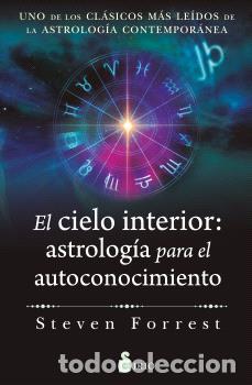 Libros: EL CIELO INTERIOR: ASTROLOG&Iacute;A PARA EL AUTOCONOCIMIENTO - FORREST, STEVEN - Foto 1