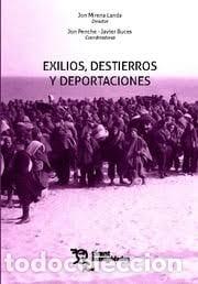 Libros: EXILIOS DESTIERROS Y DEPORTACIONES - MIRENA LANDA GOROSTIZA, JON