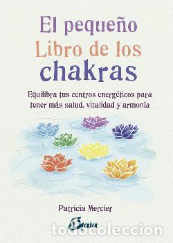 Libros: PEQUE&Ntilde;O LIBRO DE LOS CHAKRAS, EL - MERCIER, PATRICIA, - Foto 1